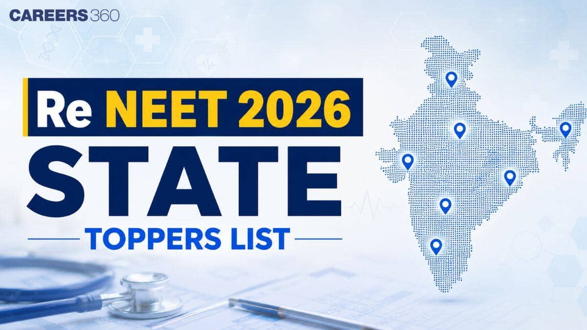 Re NEET 2026 State Toppers List OUT: State-wise Top Rankers List, AIR, Marks & Percentile